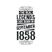 nascermos dentro setembro 1858 retro vintage aniversário, real lenda estão nascermos dentro setembro 1858 vetor