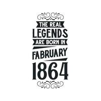 nascermos dentro fevereiro 1864 retro vintage aniversário, real lenda estão nascermos dentro fevereiro 1864 vetor