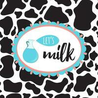 positivo tipografia poster com entalhe do leite e frase vamos leite. orgânico leite adesivo. leite natural produtos em a vaca local pele fundo. Fazenda Comida Projeto. vetor