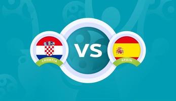 croatia vs espanha rodada de 16 partida, ilustração em vetor campeonato europeu de futebol de 2020. jogo do campeonato de futebol 2020 contra times - introdução ao fundo do esporte