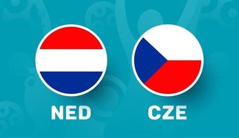 Holanda vs república checa rodada de 16 partidas, ilustração em vetor campeonato europeu de futebol de 2020. jogo do campeonato de futebol 2020 contra times - introdução ao fundo do esporte