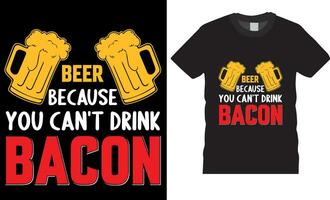 Cerveja Porque você não pode beber bacon é uma engraçado Cerveja amante camiseta Projeto vetor