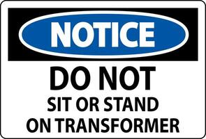 aviso prévio placa - Faz não sentar ou ficar de pé em transformador vetor