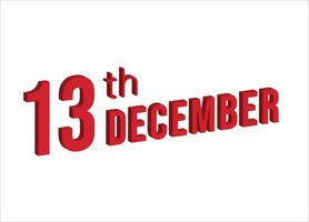 13º dezembro , diariamente calendário Tempo e encontro cronograma símbolo. moderno projeto, 3d Renderização. branco fundo. vetor