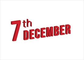 7º dezembro , diariamente calendário Tempo e encontro cronograma símbolo. moderno projeto, 3d Renderização. branco fundo. vetor