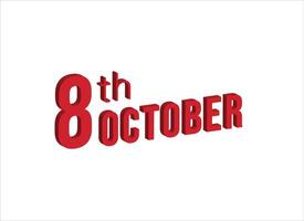 8ª Outubro , diariamente calendário Tempo e encontro cronograma símbolo. moderno projeto, 3d Renderização. branco fundo. vetor