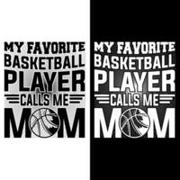 meu favorito basquetebol jogador chamadas mim mãe basquetebol camiseta vetor