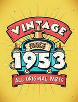 vintage desde 1953, nascermos dentro 1953 vintage aniversário celebração. vetor
