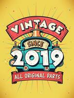 vintage desde 2019, nascermos dentro 2019 vintage aniversário celebração. vetor