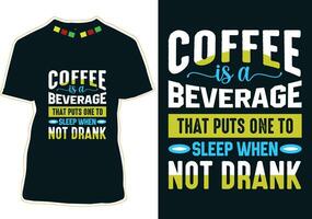 café é uma bebida este coloca 1 para dormir quando não bebido, internacional café dia camiseta Projeto vetor