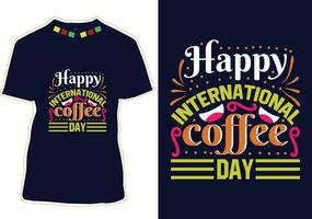 feliz internacional café dia camiseta Projeto vetor