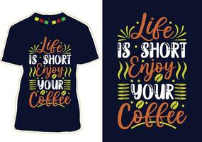 vida é curto apreciar seu café, internacional café dia camiseta Projeto vetor