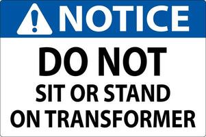 aviso prévio placa - Faz não sentar ou ficar de pé em transformador vetor