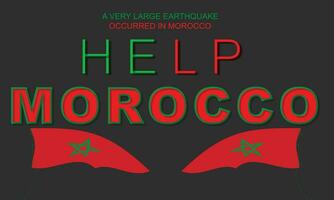 uma muito ampla tremor de terra ocorreu dentro Marrocos. Socorro Marrocos. fundo, bandeira, cartão, poster, modelo. vetor ilustração.