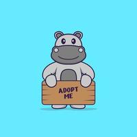 hipopótamo fofo segurando um cartaz me adote. conceito de desenho animado animal isolado. pode ser usado para t-shirt, cartão de felicitações, cartão de convite ou mascote. estilo cartoon plana vetor