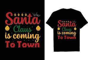 santa claus é vindo' para Cidade t camisa Projeto vetor