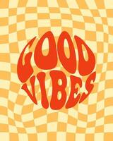 groovy letras Boa vibrações dentro círculo forma. retro hippie estilo, anos 70, anos 80 poster. vetor desenho animado ilustração para imprimir.