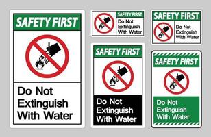 segurança primeiro não extinguir com o símbolo do símbolo de água no fundo branco vetor