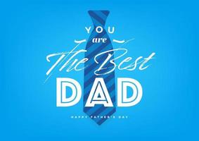 você é o melhor pai, feliz dia dos pais com o banner da gravata azul e cartão-presente ilustração vetorial. vetor