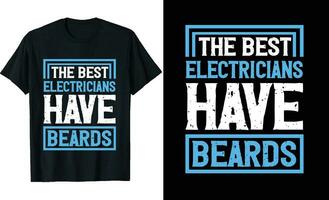 melhor eletricistas ter barbas engraçado eletricistas grandes manga camiseta ou eletricistas t camisa Projeto ou barbas camiseta Projeto vetor