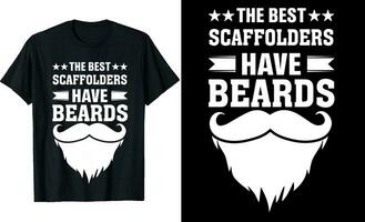 melhor andaimes ter barbas engraçado andaimes grandes manga camiseta ou andaimes t camisa Projeto ou barbas camiseta Projeto vetor