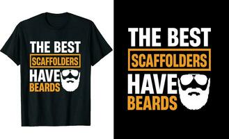 melhor andaimes ter barbas engraçado andaimes grandes manga camiseta ou andaimes t camisa Projeto ou barbas camiseta Projeto vetor