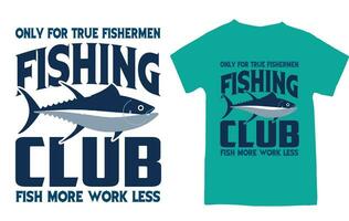 só para verdade pescadores pescaria clube peixe Mais trabalhos Menos t camisa Projeto vetor