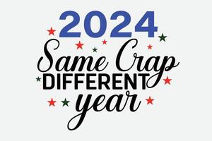 2024 mesmo gráfico diferente ano engraçado feliz Novo ano 2024 camiseta Projeto vetor