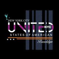 Novo Iorque cidade, unida, slogan tee gráfico tipografia para impressão t camisa, ilustração, estoque vetor, arte, estilo vetor