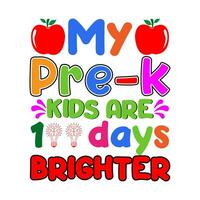 meu pré-k crianças estão 100 dias mais brilhante. 100 dias escola camiseta Projeto. vetor