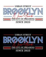 Brooklyn tipografia slogan urbano estilo, para camiseta, cartazes, rótulos, etc. vetor