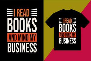 Eu ler livros e mente meu o negócio camiseta Projeto livros t camisa Projeto vetor