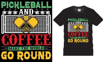 pickleball e café faço a mundo ir redondo, salmoura bola camiseta Projeto vetor impressão modelo