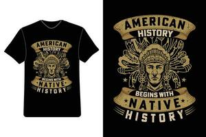 americano história começa com nativo história, nativo americano Camisetas, nativo americano orgulho camisas. vetor