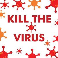 matar o design da ilustração do vírus. vetor