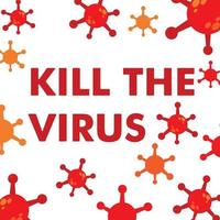 matar o design da ilustração do vírus. vetor
