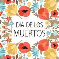 dia do a morto cartão com flores vetor modelo com letras Projeto. a inscrição é dentro espanhol.