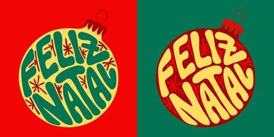 Natal groovy letras citar. mão desenhado slogan alegre Natal dentro Português dentro uma Natal bola forma. moderno impressão Projeto dentro retro estilo para cartazes, cartões, camisa impressão social meios de comunicação gráficos vetor