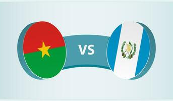 burkina faso versus Guatemala, equipe Esportes concorrência conceito. vetor