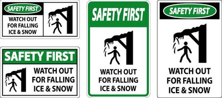 segurança primeiro placa Assistir Fora para queda gelo e neve vetor