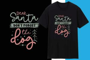 querida santa não esqueço a cachorro, Natal t camisa Projeto vetor