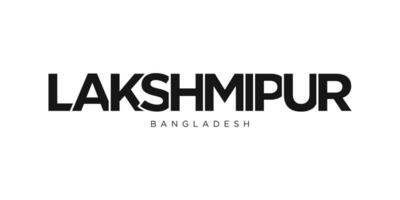 lakshmipur dentro a Bangladesh emblema. a Projeto características uma geométrico estilo, vetor ilustração com negrito tipografia dentro uma moderno Fonte. a gráfico slogan rotulação.