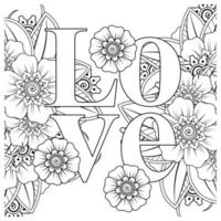 Palavras de amor com flores mehndi para colorir livro de colorir ornamento de doodle vetor