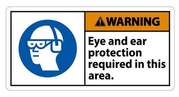 sinal de aviso proteção ocular e auditiva necessária nesta área vetor