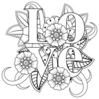 Palavras de amor com flores mehndi para colorir livro de colorir ornamento de doodle vetor