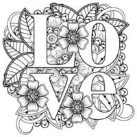 Palavras de amor com flores mehndi para colorir livro de colorir ornamento de doodle vetor