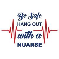 citações de enfermeira, seja um ponto de encontro seguro com uma tipografia de enfermeira impressão de t-shirt grátis vetor