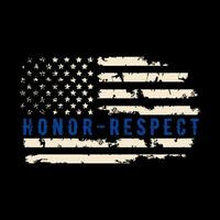 fino azul linha americano bandeira com texto honra - respeito fino azul linha fundo Projeto vetor