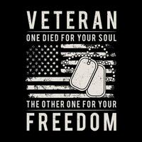 veterano t camisa projeto, 1 morreu para seu alma a de outros 1 para seu liberdade. militares Projeto conceito fundo ilustração vetor