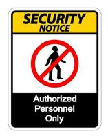 aviso de segurança pessoal autorizado apenas símbolo de sinal em fundo branco vetor